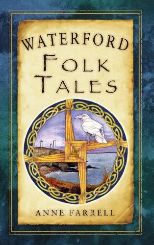 Waterford folk tales - folk, anne